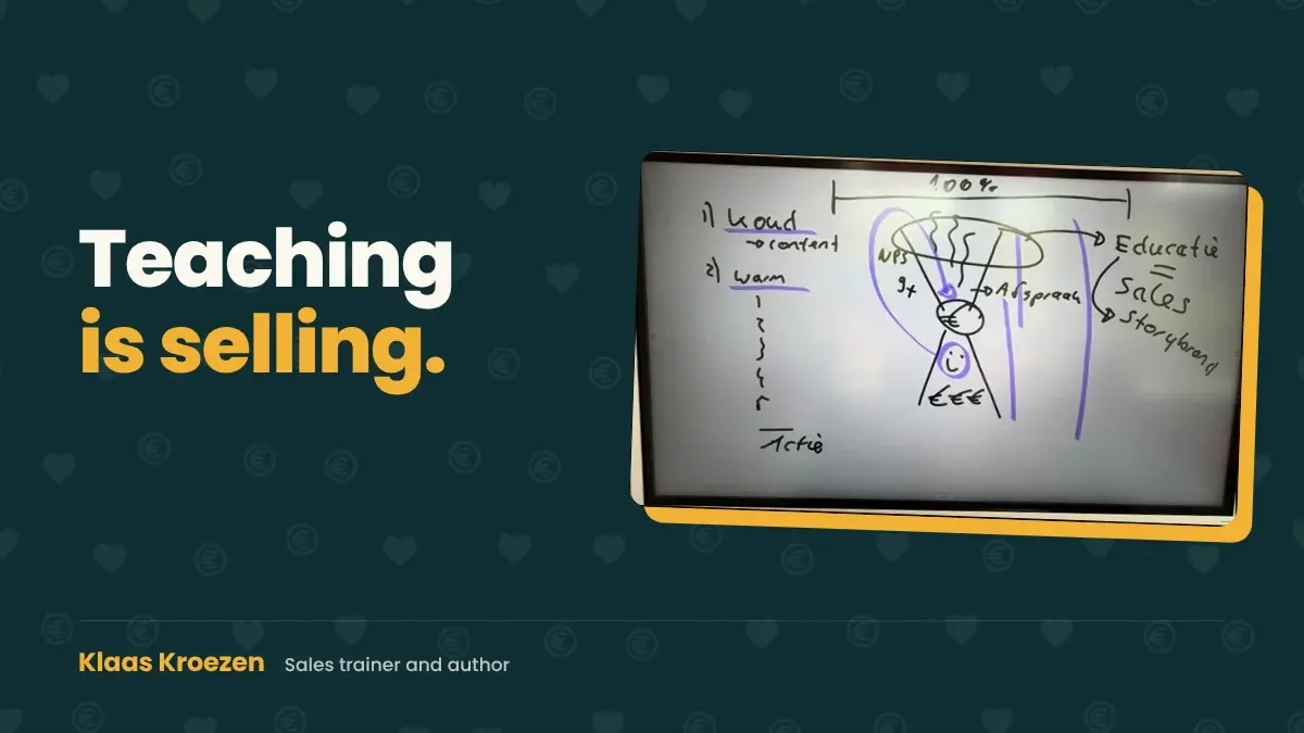 The funnel from cold to warm: education is sales, drawn by Klaas Kroezen