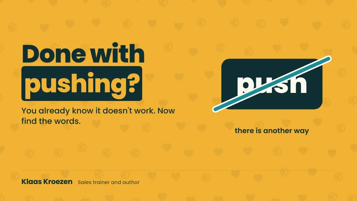 For the sales professional who is done with pushing | Klaas Kroezen, honest and relaxed