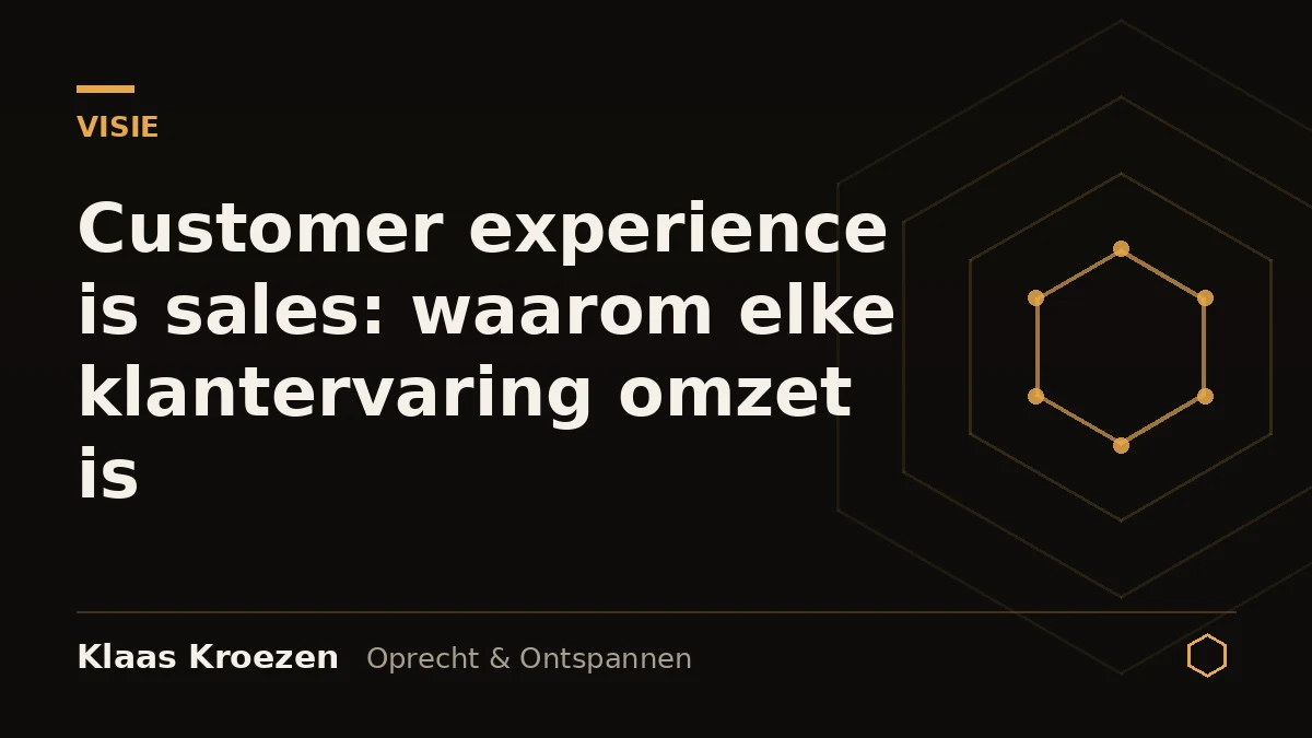 Customer experience is sales: waarom elke klantervaring omzet is | Klaas Kroezen, oprecht en ontspannen