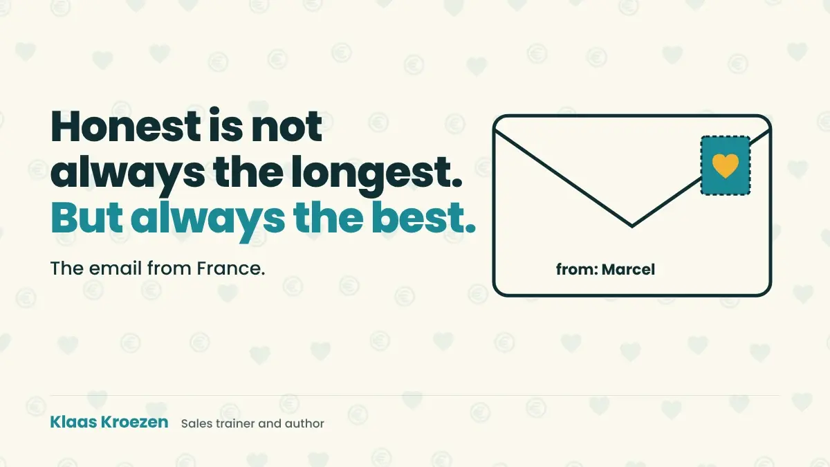 The email from France: how one account manager talked his boss out of pushing | Klaas Kroezen, From customer to fan