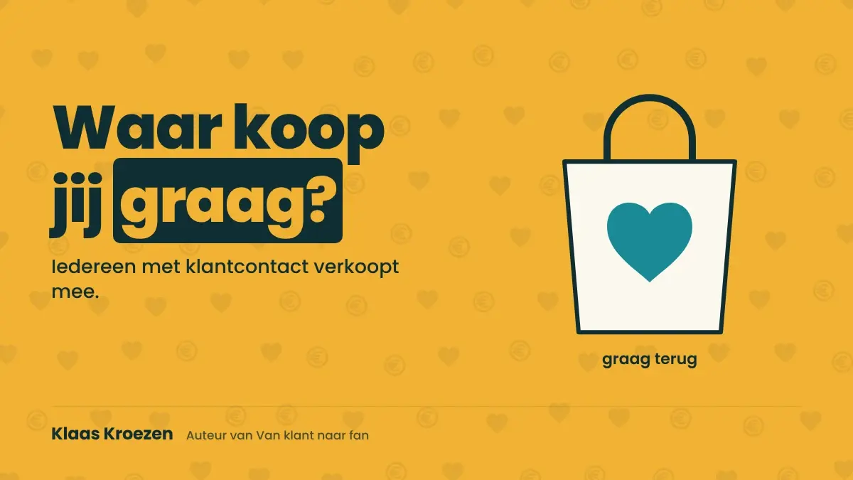 Word een merk waar mensen graag kopen | Klaas Kroezen, oprecht en ontspannen